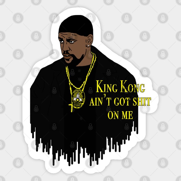 King Kong Ain't Got Shit On Me Sticker by Lydia's Green Light Closet 